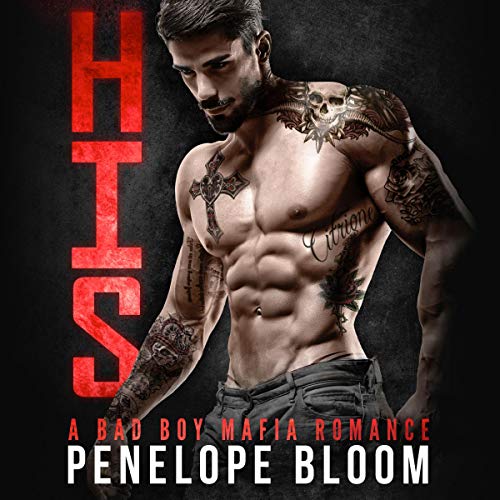 Cover of His: A Bad Boy Mafia Romance