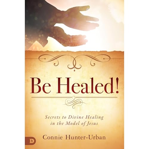Cover of Be Healed!