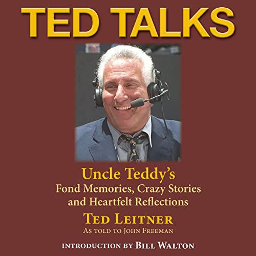 Cover of Ted Talks: Uncle Teddy’s Fond Memories, Crazy Stories and Heartfelt Reflections