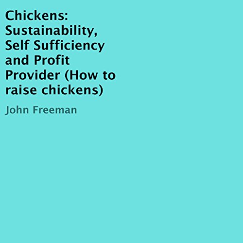 Cover of Chickens: Sustainability, Self Sufficiency, and Profit Provider