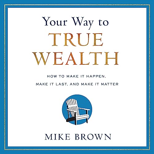 Cover of Your Way to True Wealth