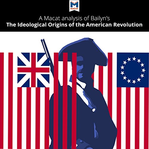 Cover of Analysis: A Macat Analysis of Bernard Bailyn's The Ideological Origins of the American Revolution