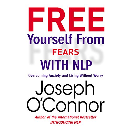 Cover of Free Yourself From Fears with NLP