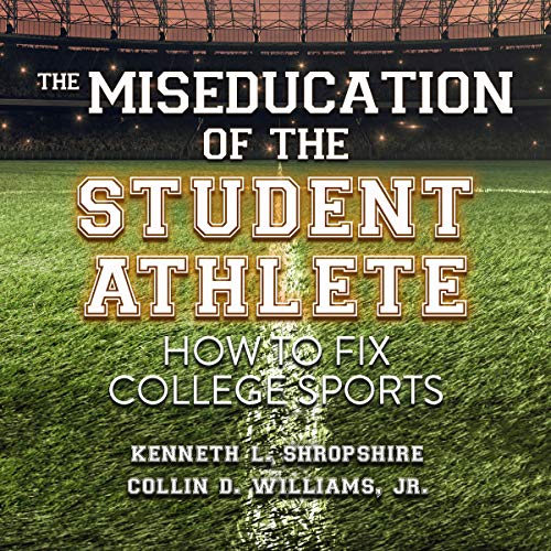 Cover of The Miseducation of the Student Athlete