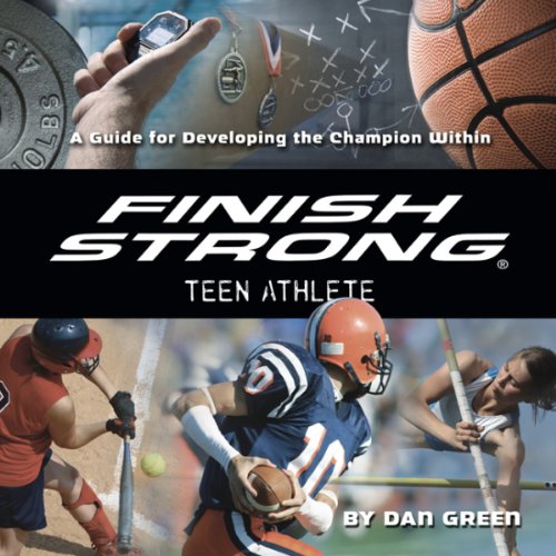 Cover of Finish Strong Teen Athlete