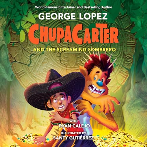 Cover of ChupaCarter and the Screaming Sombrero