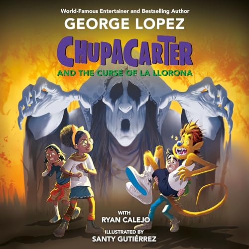 Cover of ChupaCarter and the Curse of La Llorona