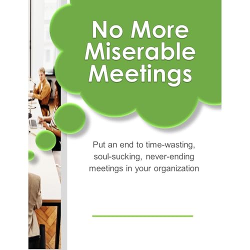 Cover of No More Miserable Meetings!