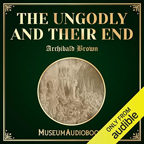 Cover of The Ungodly and Their End