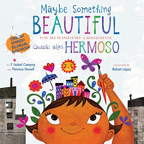 Cover of Maybe Something Beautiful (Bilingual Edition)