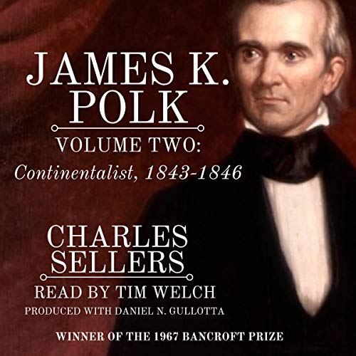 Cover of James K. Polk, Volume II: Continentalist