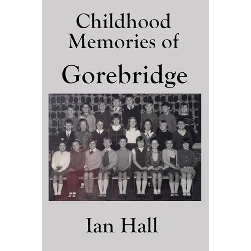 Cover of Childhood Memories of Gorebridge