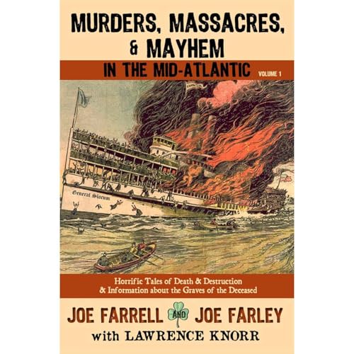 Cover of Murders, Massacres, and Mayhem in the Mid-Atlantic Volume 1