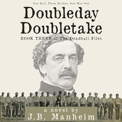 Cover of Doubleday Doubletake: One Ball, Three Strikes, One Man Out