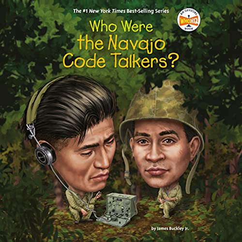 Cover of Who Were the Navajo Code Talkers?