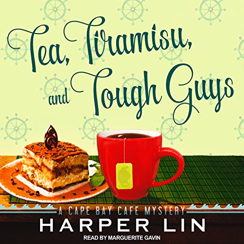 Cover of Tea, Tiramisu, and Tough Guys