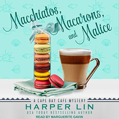Cover of Macchiatos, Macarons, and Malice