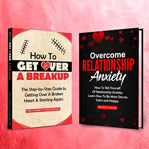Cover of How to Get Over a Breakup and Overcome Relationship Anxiety