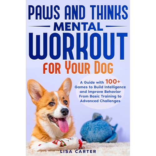 Cover of Paws and Thinks - Mental Workout for Your Dog