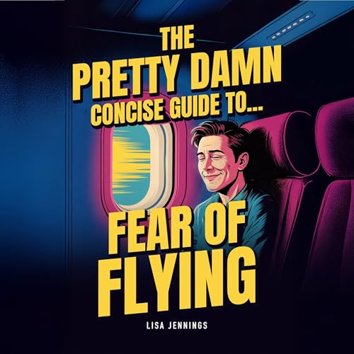 Cover of The Pretty Damn Concise Guide to...Fear of Flying