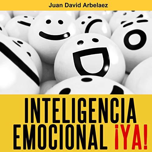 Cover of Inteligencia Emocional ¡Ya! [Emotional Intelligence Now!]