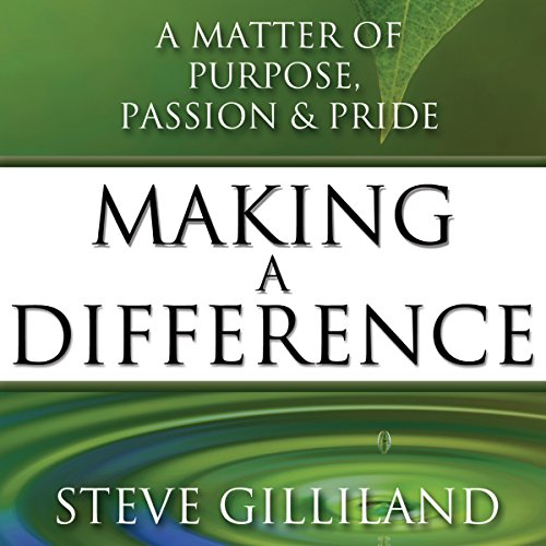 Cover of Making a Difference: A Matter of Purpose, Passion & Pride