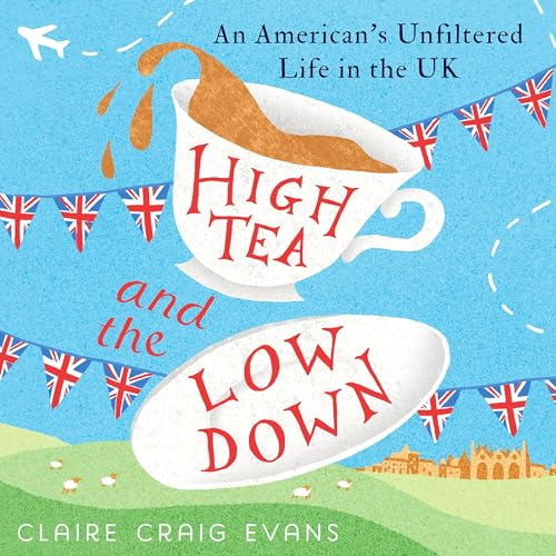 Cover of High Tea and the Low Down
