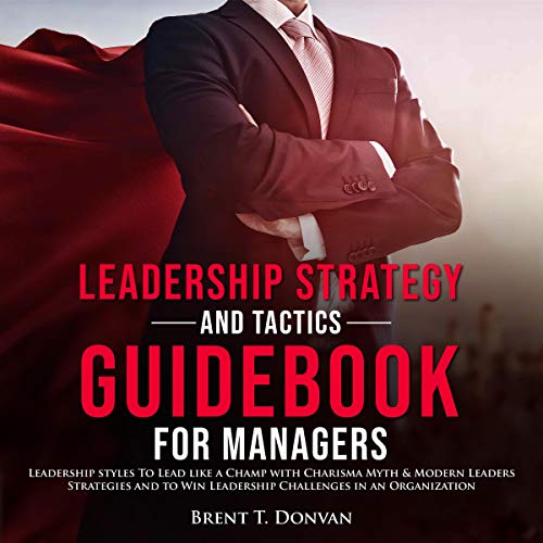 Cover of Leadership Strategy and Tactics Guidebook for Managers