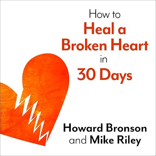 Cover of How to Heal a Broken Heart in 30 Days