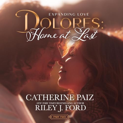 Cover of DOLORES, Part Two: Home at Last (Expanding Love)