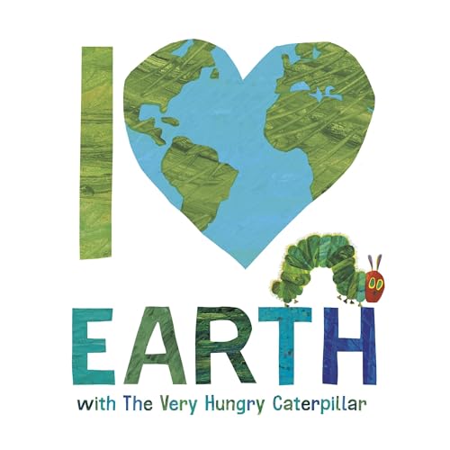 Cover of I Love Earth with The Very Hungry Caterpillar