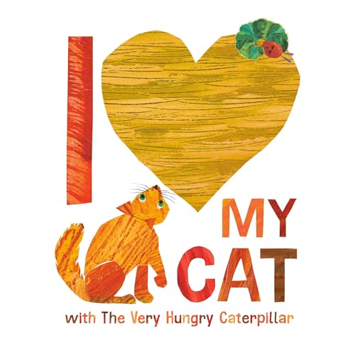 Cover of I Love My Cat with The Very Hungry Caterpillar