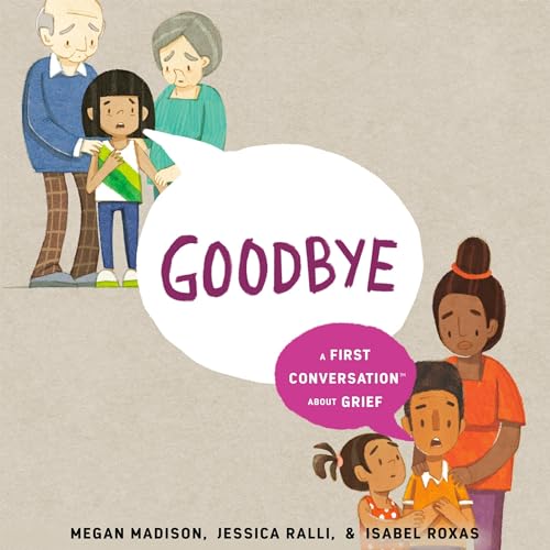 Cover of Goodbye: A First Conversation About Grief