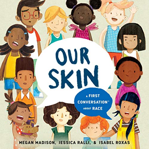 Cover of Our Skin: A First Conversation About Race