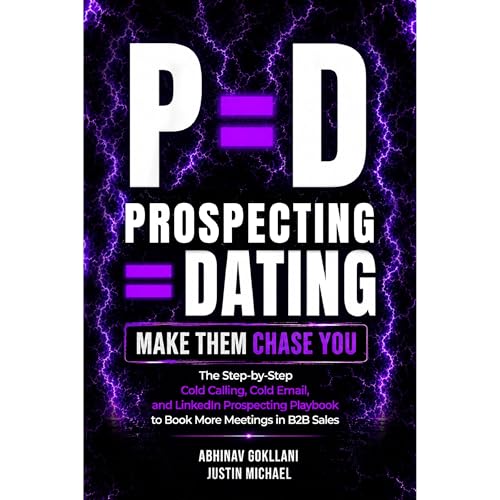Cover of P=D: Prospecting = Dating. Make Them Chase You.