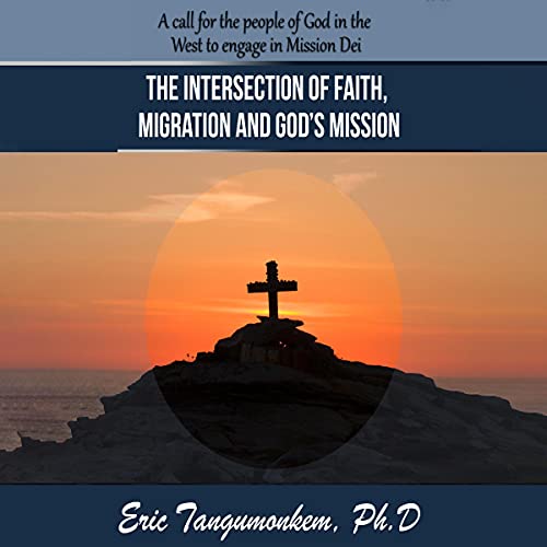 Cover of The Intersection of Faith, Migration and God’s Mission
