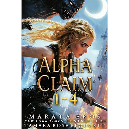 Cover of The Complete Alpha Claim Box Set Books 1-4