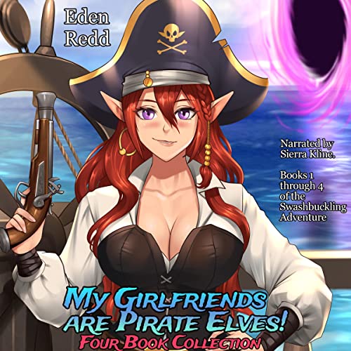 Cover of My Girlfriends Are Pirate Elves!: Books 1 - 4