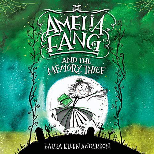 Cover of Amelia Fang and the Memory Thief