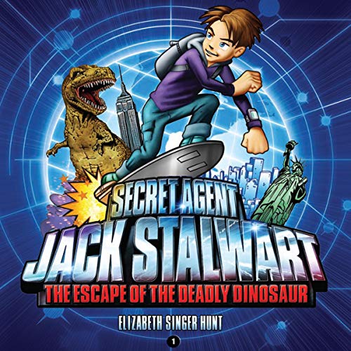 Cover of Secret Agent Jack Stalwart: Book 1: The Escape of the Deadly Dinosaur: USA