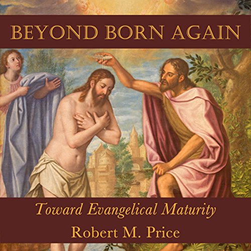 Cover of Beyond Born Again: Toward Evangelical Maturity