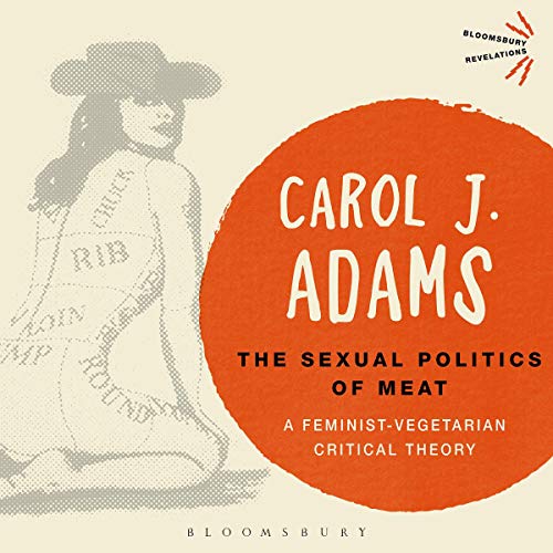 Cover of The Sexual Politics of Meat - 25th Anniversary Edition