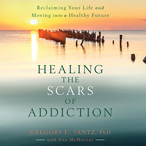 Cover of Healing the Scars of Addiction