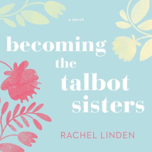 Cover of Becoming the Talbot Sisters