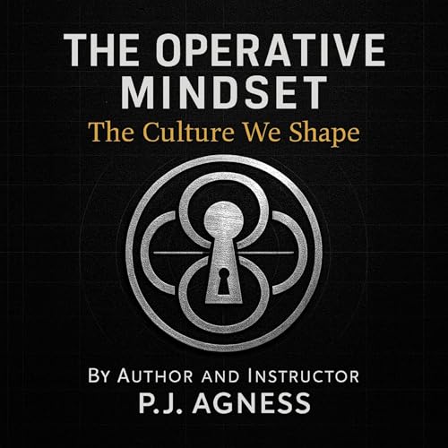 Cover of The Operative Mindset: The Culture We Shape