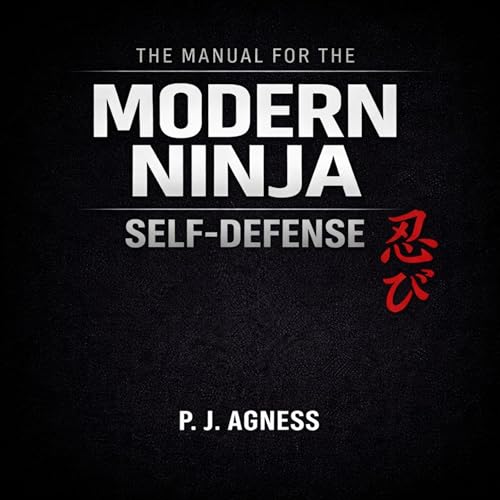Cover of The Manual for the Modern Ninja: Self-Defense