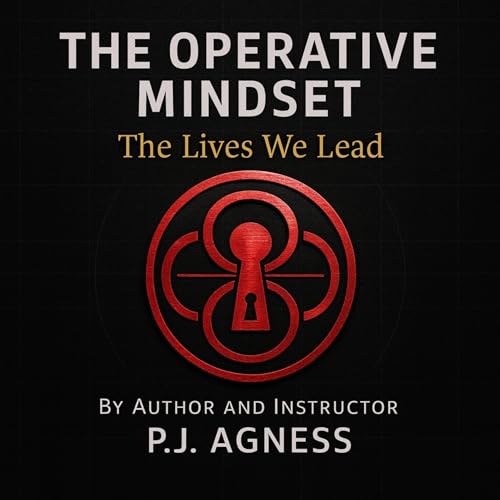 Cover of The Operative Mindset: The Lives We Lead