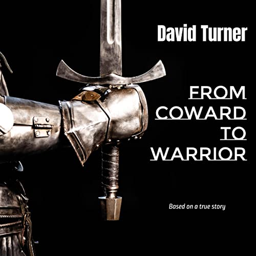 Cover of From Coward to Warrior