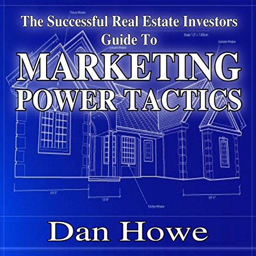 Cover of The Successful Real Estate Investor Guide to Marketing Power Tactics