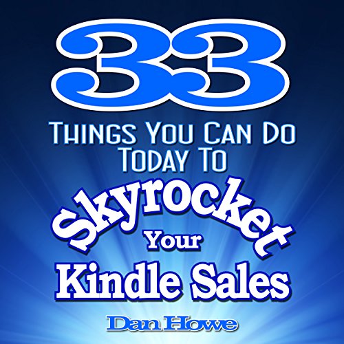 Cover of 33 Things You Can Do Today to Skyrocket Your Kindle Sales